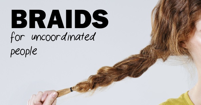 12 Braids for Uncoordinated People
