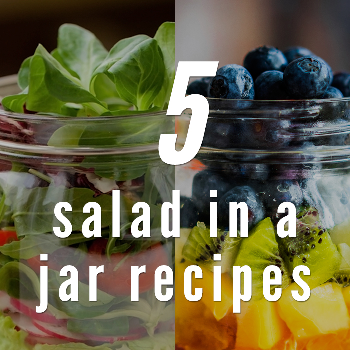 5 Healthy and Delicious Salad in a Jar Recipes