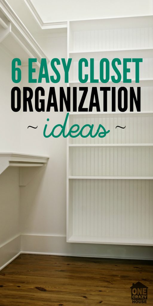 6 Easy Closet Organization Ideas