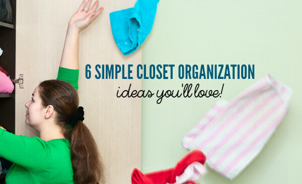 6 Simple Closet Organization Ideas You'll Love