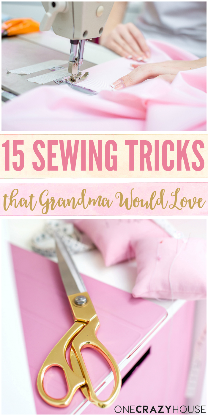 15 sewing tricks that even Grandma would love.