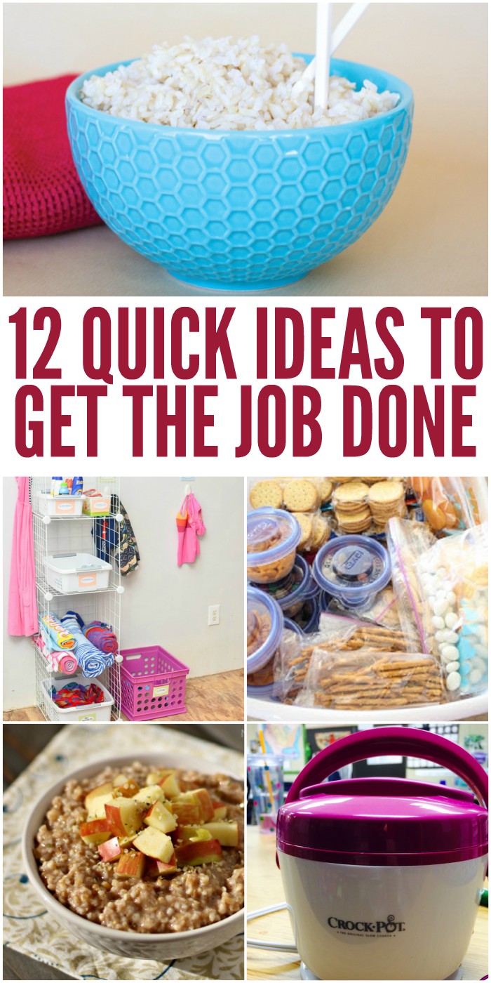 12 Quick Ideas to Get the Job Done