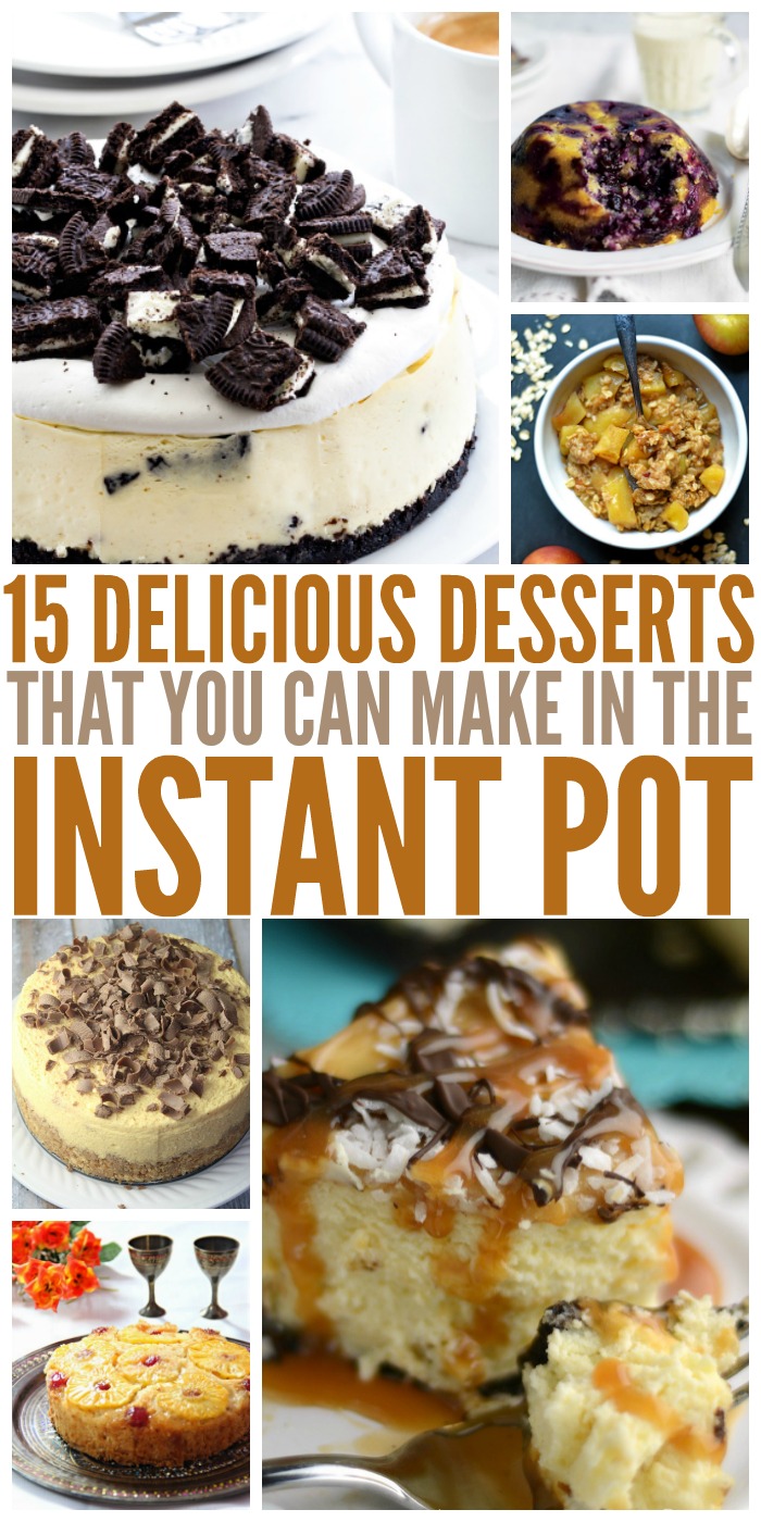 You have to try these Instant Pot Desserts, baking redefined!