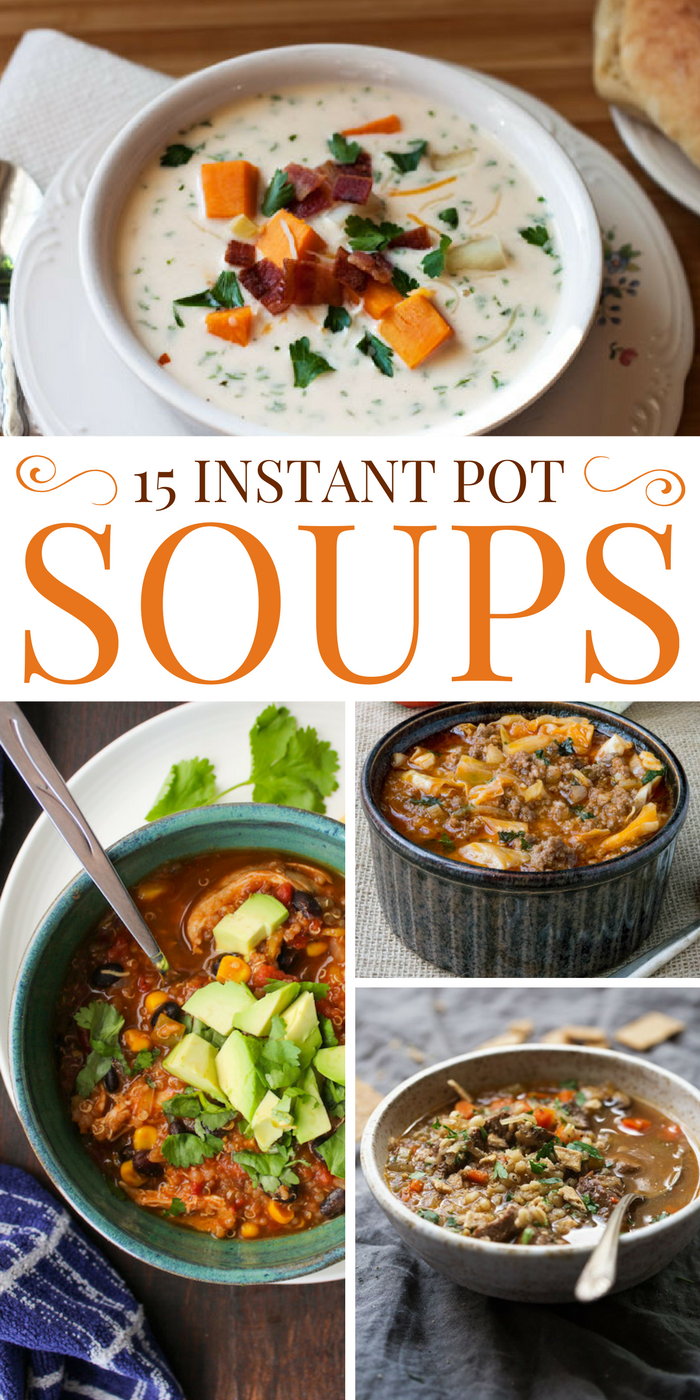 15 Instant Pot Soup Recipes for Busy Families