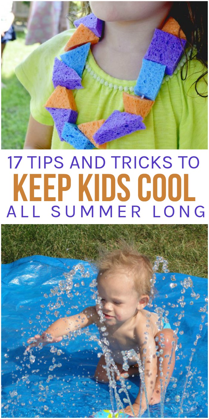 17 Tricks to Keep Kids Cool All Summer Long