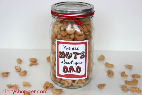 mason jar filled with nuts with a label that says "we are nuts about you Dad"