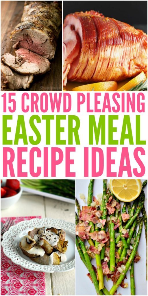 Crowd Pleasing Easter Meal Recipe Ideas