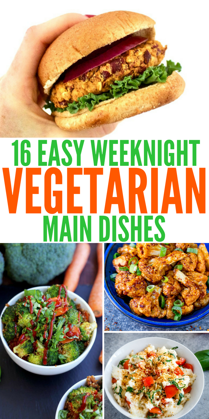 16 Vegetarian Main Dishes That Are Perfect For A Busy Weeknight 