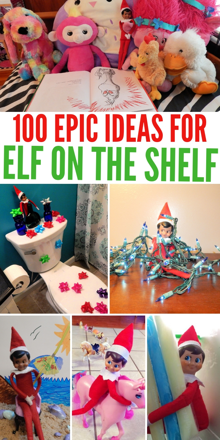 100 Epic Elf On The Shelf Ideas Your Kids Will Go Crazy For