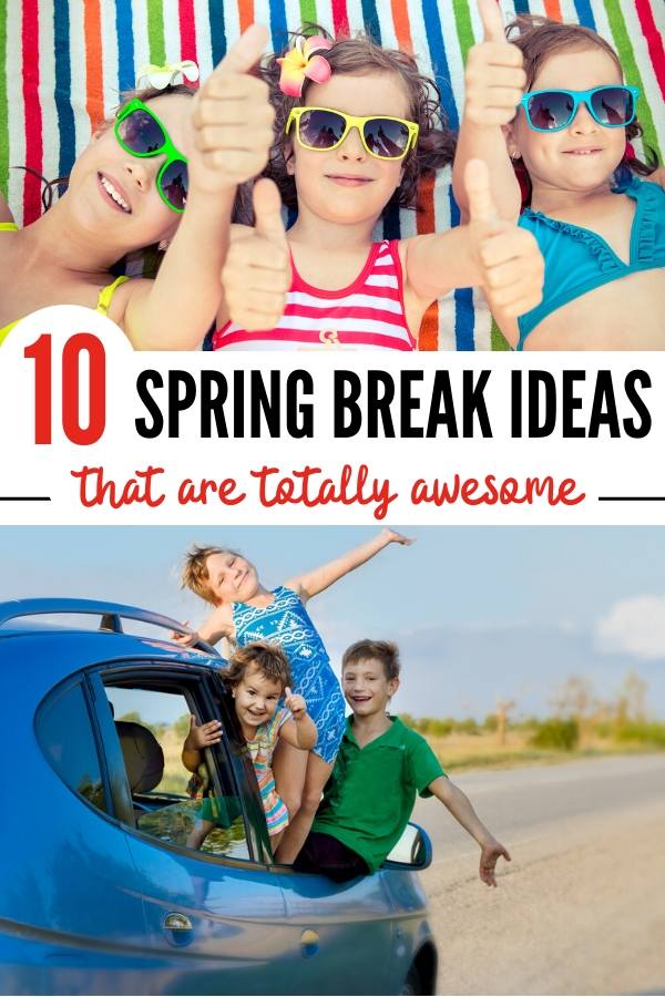 pinterest graphic of spring break ideas for families