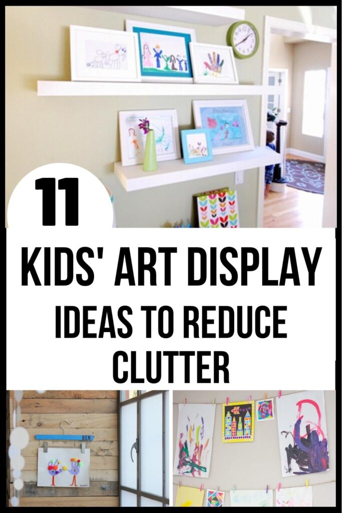 11 Genius Kids’ Art Display Ideas to Reduce Clutter