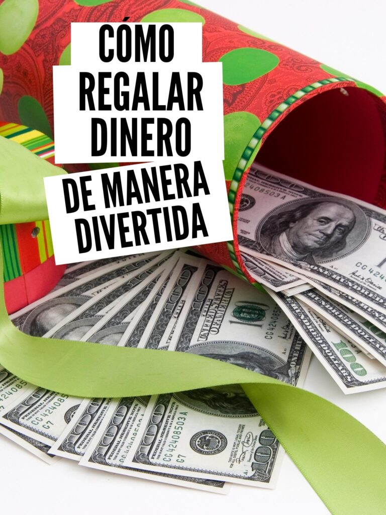 How to give gifts in fun ways spanish- comoc regalara dineero de manera divertida