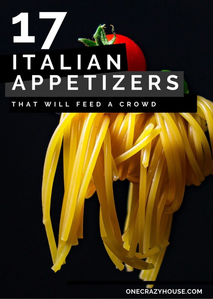 17 Easy Italian Appetizers To Feed A Crowd
