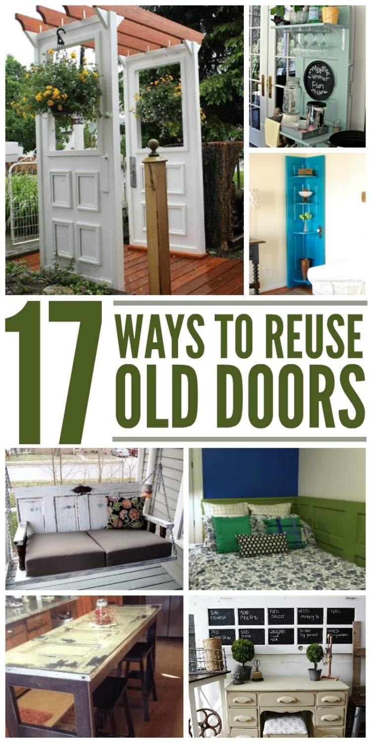 17 Ways to Reuse old doors - collage trellis, bench, corner shelf, swing, kitchen island, command center