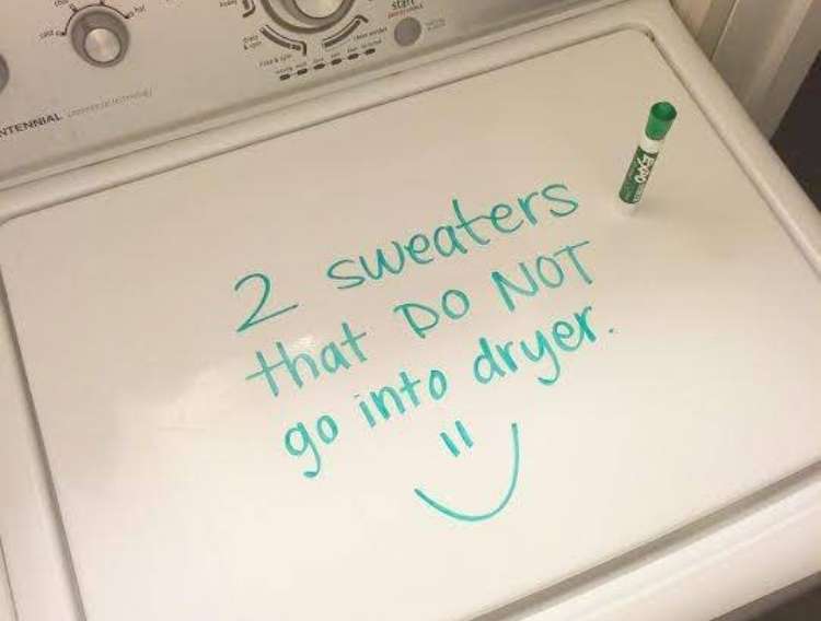 OneCrazyHouse Fastest way to dry clothes Message written on top of washer with dry erase markers "2 sweaters that DO NOT go in dryer :)"