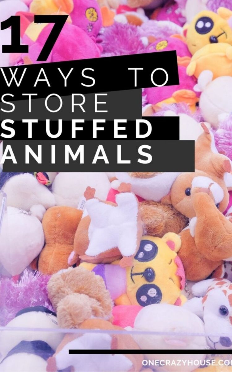 17 BEST Stuffed Animal Storage Ideas To Tame Those Toys