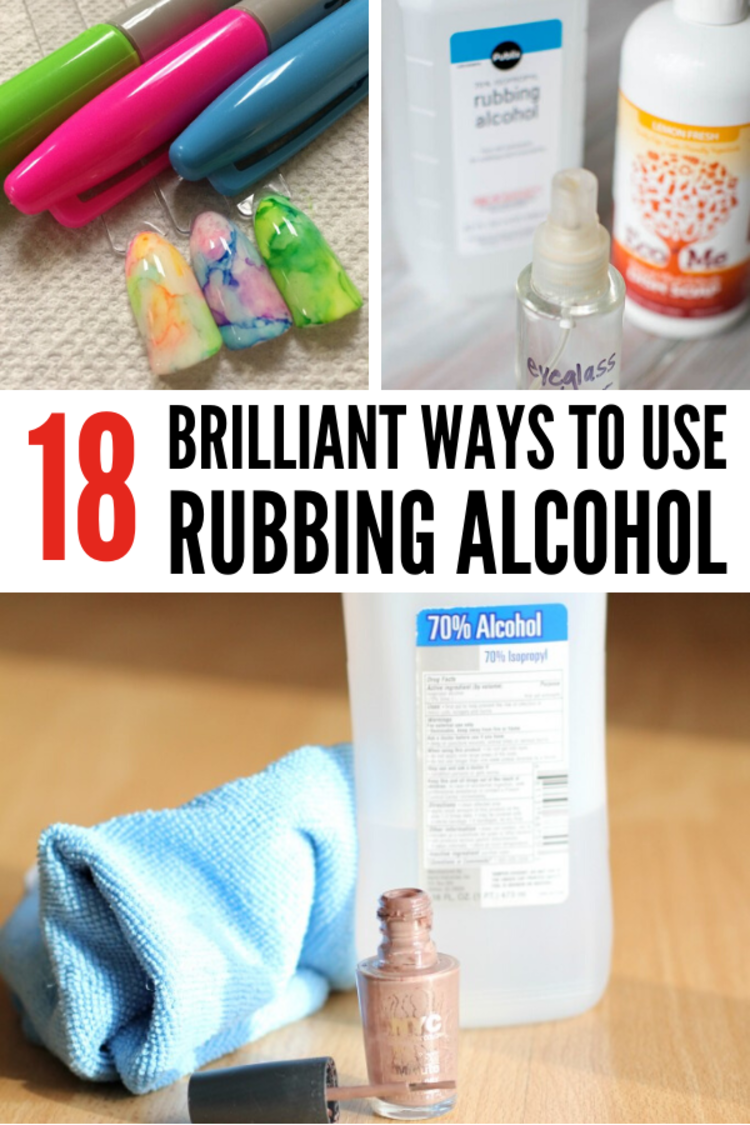 18 brilliant ways to use rubbing alcohol; collage of nail polish, eye glass cleaner and stain remover