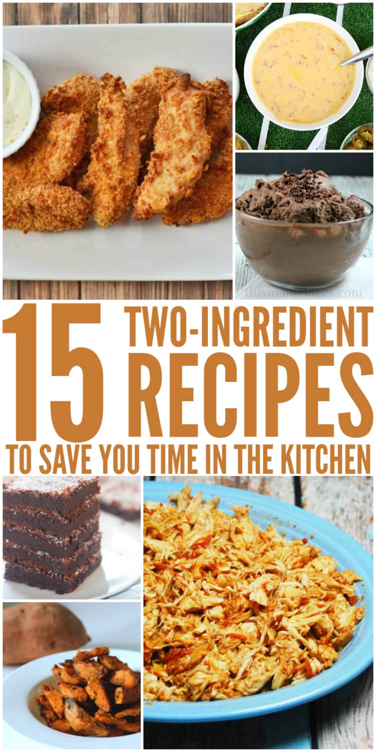 6-photo collage of 15 Two-Ingredient Recipes To Save You Time In The Kitchen - queso dip, grilled sweet potato fries, German chocolate pizza, and easy slow cooker salsa chicken