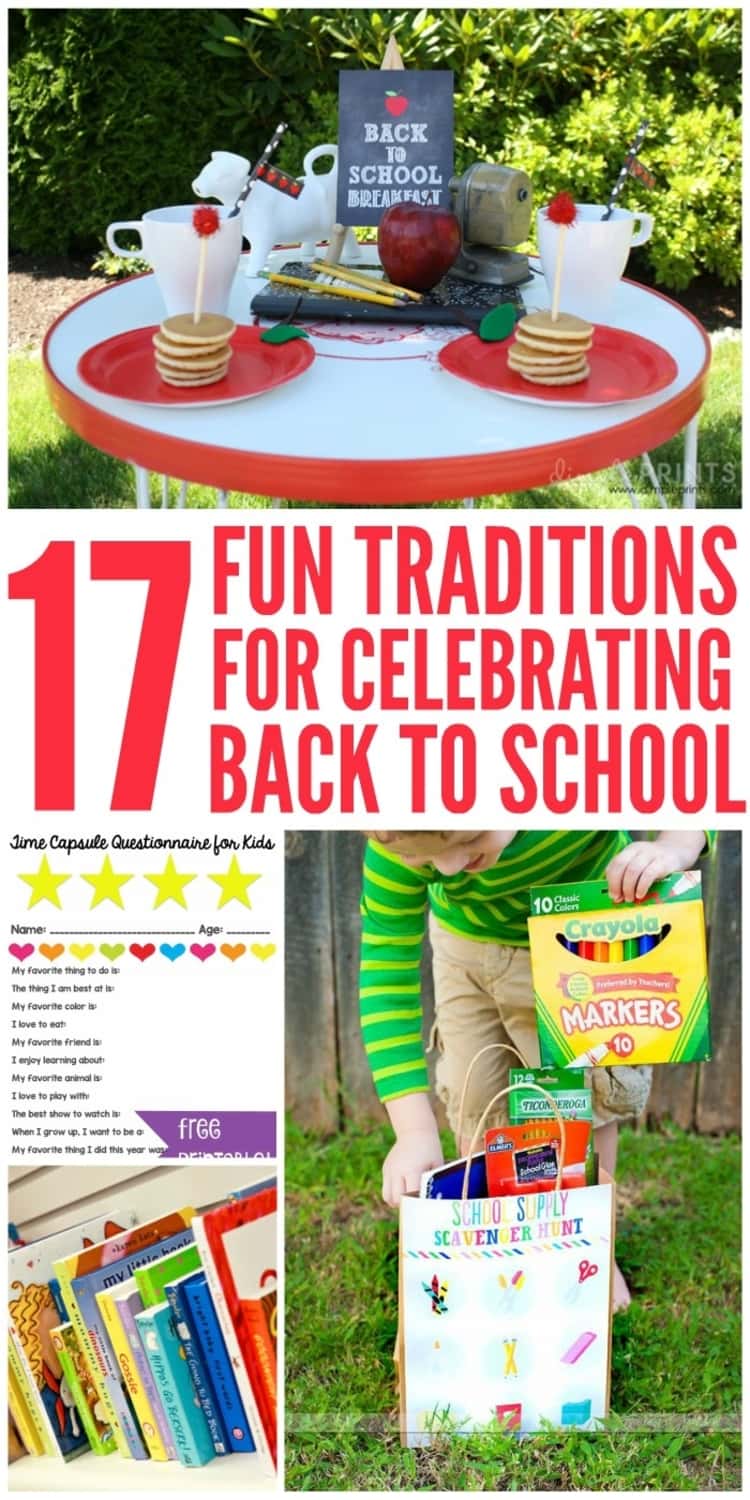 17 FUN TRADITIONS FOR CELEBRATING BACK TO SCHOOL photo collage - back to school breakfast, school supplies scavenger hunt, time capsule and grade-day book.