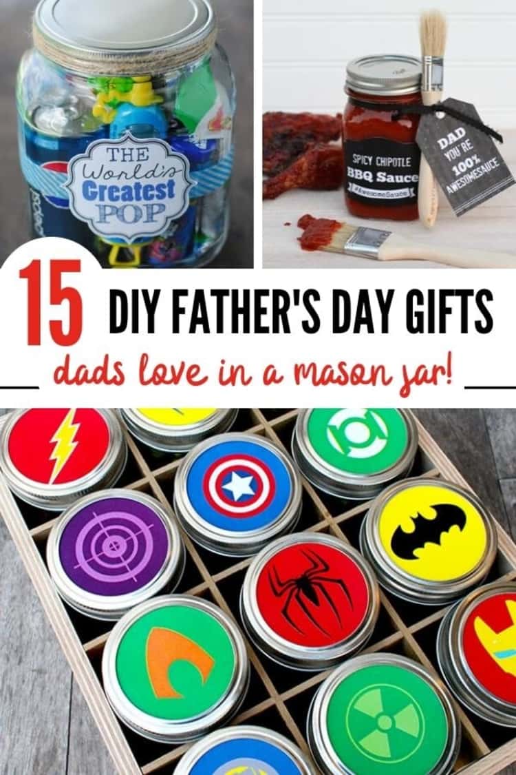 collage of 15 DIY FATHER'S DAY GIFTS - dad love in a mason jar! - assorted pops, BBQ sauce, and Superhero mason jar gifts