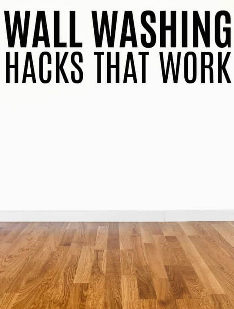 A white wall with wood flooring with the words wall washing hacks that work