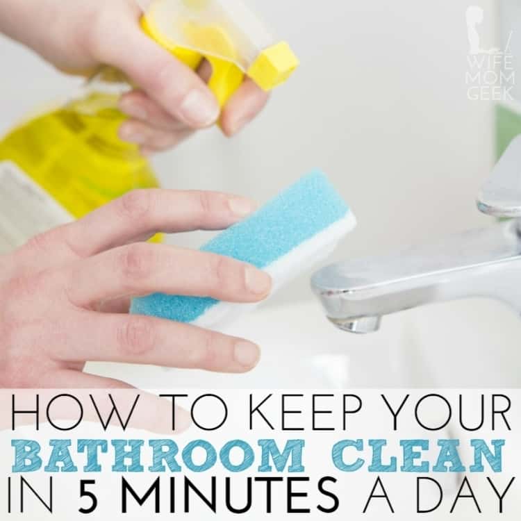 How to keep your bathroom clean in 5 minutes a day