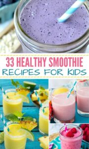33 Healthy Smoothie Recipes Your Kids Will Love