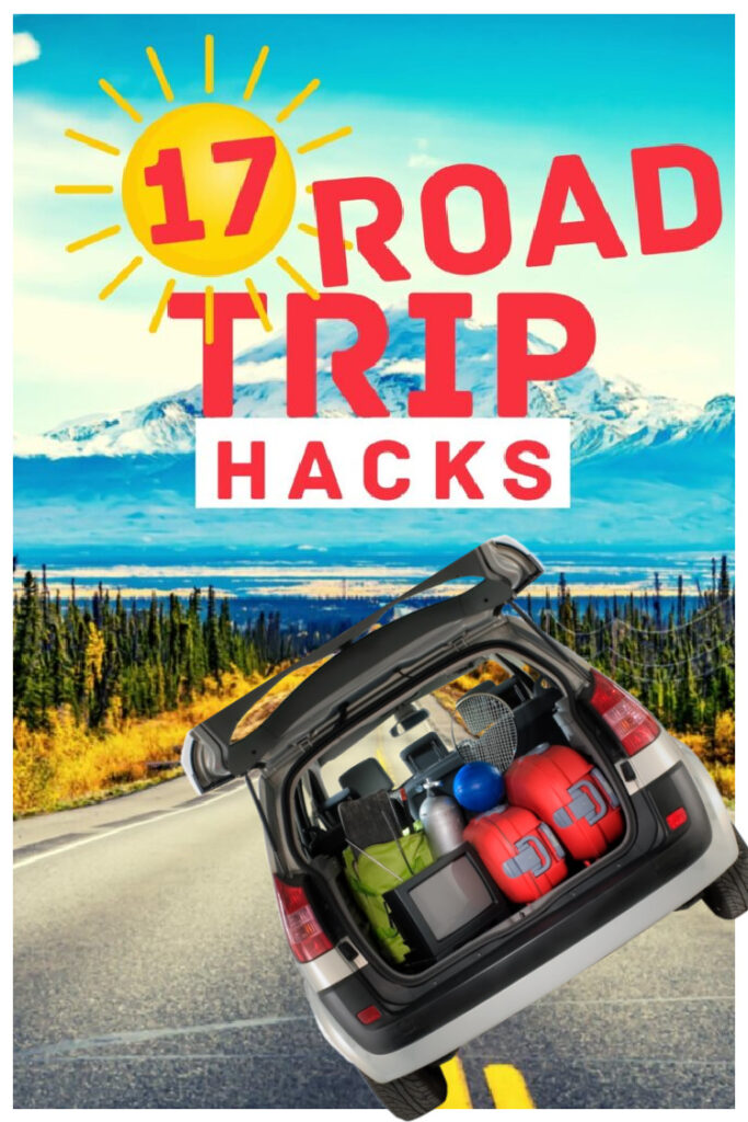 17 Road Trip Hacks - One Crazy House e